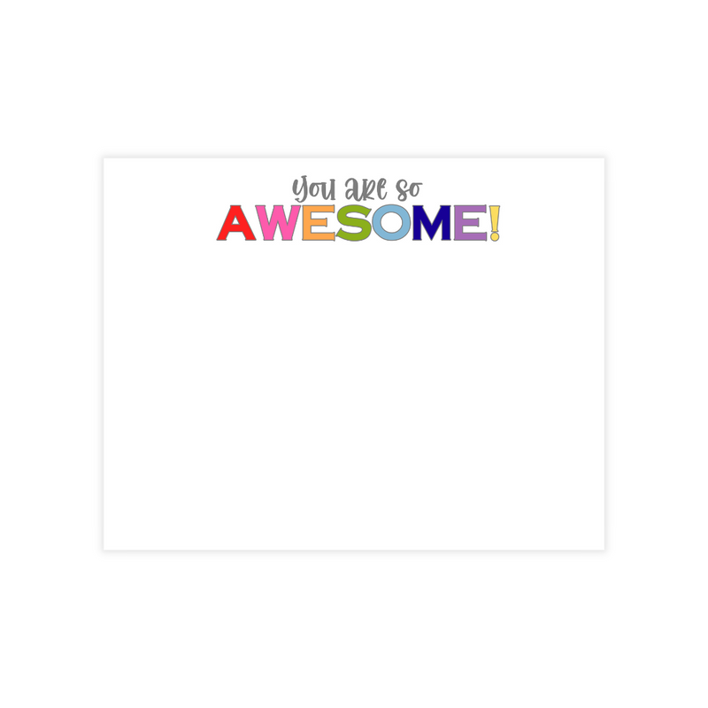 You Are So Awesome! Flat Note Cards