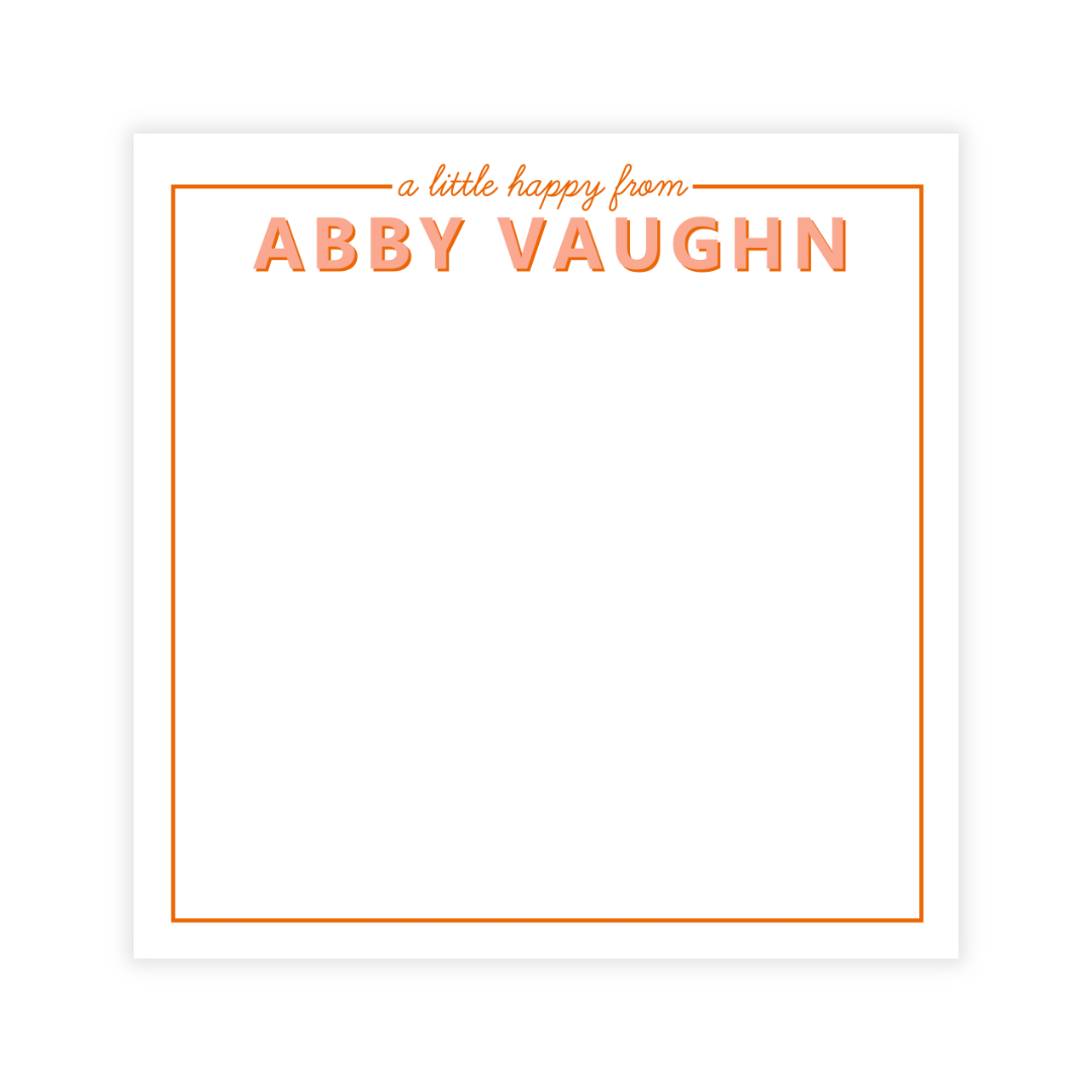 "A Little Happy" Semi-Custom Personalized Square Notepad