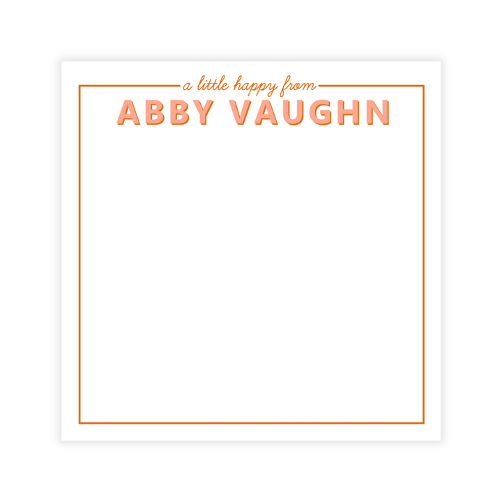 "A Little Happy" Semi-Custom Personalized Square Notepad