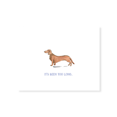 Dachshund "it's been too long" Thinking of You Note Cards
