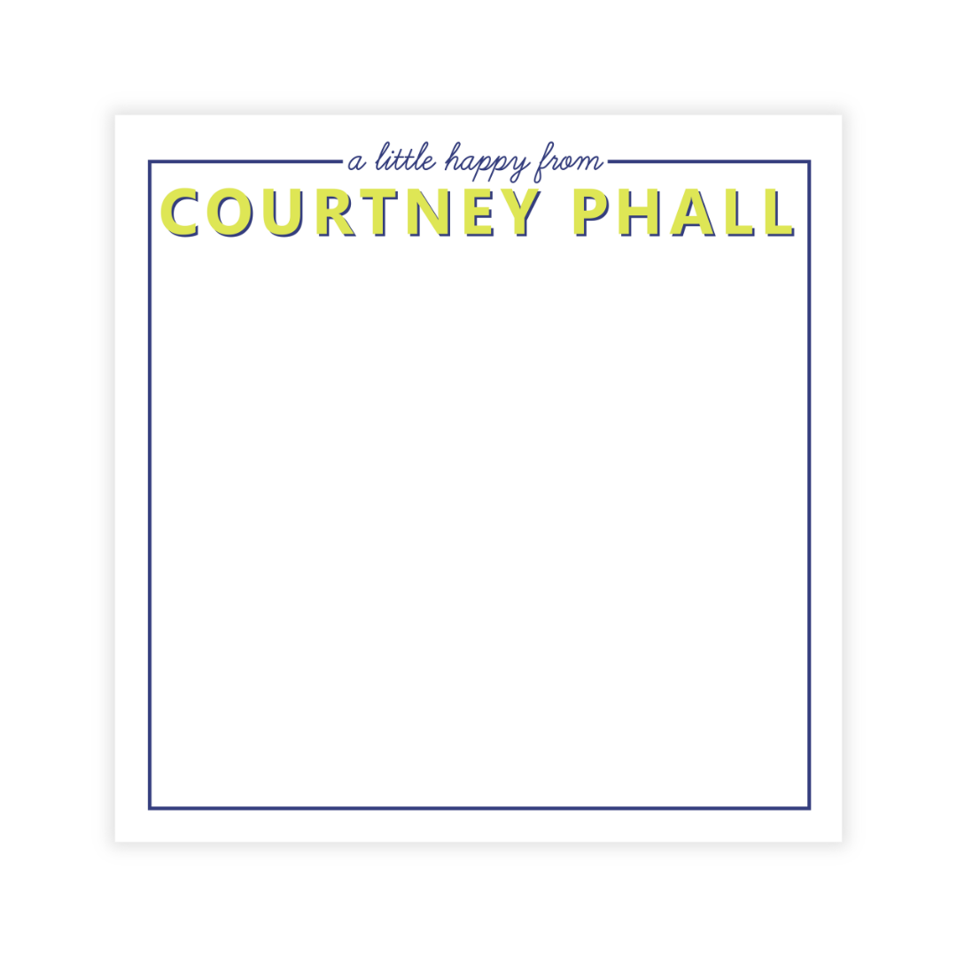 "A Little Happy" Semi-Custom Personalized Square Notepad